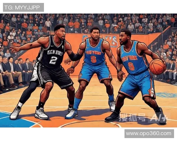 马刺与尼克斯对决分析及投注推荐策略分享